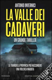 La valle dei cadaveri libro di Invernici Antonio