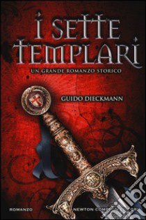 I sette templari libro di Dieckmann Guido