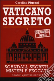 Vaticano segreto libro di Pigozzi Caroline