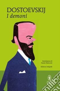 I demoni. Ediz. integrale libro di Dostoevskij Fëdor