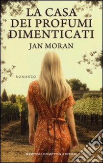 La casa dei profumi dimenticati libro di Moran Jan