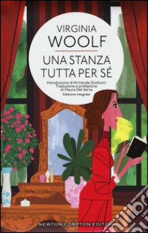 Una stanza tutta per sé. Ediz. integrale libro di Woolf Virginia