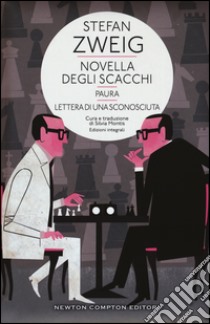 Novella degli scacchi-Paura-Lettera di una sconosciuta. Ediz. integrale libro di Zweig Stefan; Montis S. (cur.)