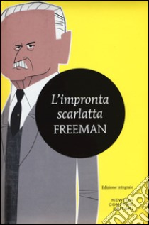 L'impronta scarlatta. Ediz. integrale libro di Freeman Richard Austin