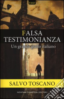 Falsa testimonianza libro di Toscano Salvo