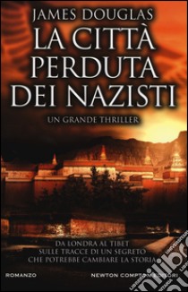 La città perduta dei nazisti libro di Douglas James