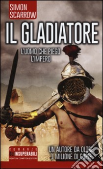 Il gladiatore libro di Scarrow Simon