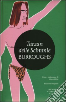 Tarzan delle scimmie. Ediz. integrale libro di Burroughs Edgar R.; Pilo G. (cur.)