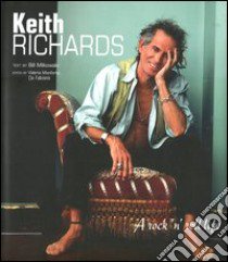 Keith Richards. A rock 'n' roll life. Ediz. illustrata libro di Milkowski Bill; Manferto De Fabianis V. (cur.)