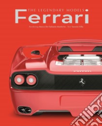 Ferrari. The legendary models. Ediz. illustrata libro di Villa Saverio; De Fabianis Manferto Marco