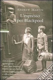 L'espresso per Blackpool libro di Martin Andrew