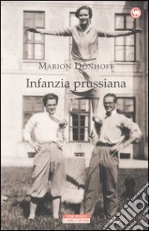 Infanzia prussiana libro di Dönhoff Marion