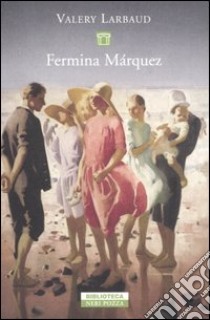 Fermina Márquez libro di Larbaud Valéry