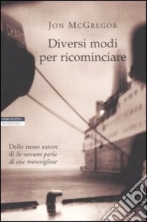 Diversi modi per ricominciare libro di McGregor Jon