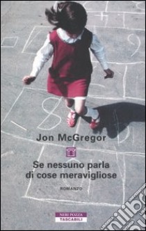 Se nessuno parla di cose meravigliose libro di McGregor Jon