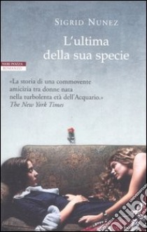 L'ultima della sua specie libro di Nunez Sigrid