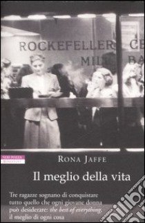 Il meglio della vita libro di Jaffe Rona