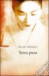 Terra pura libro di Spence Alan