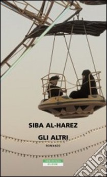 Gli altri libro di Al Harez Siba