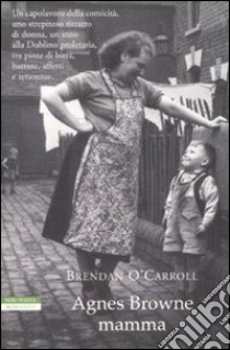 Agnes Browne mamma libro di O'Carroll Brendan