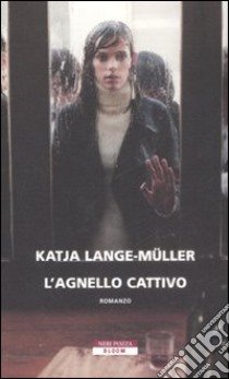 L'agnello cattivo libro di Lange-Müller Katja