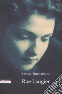 Rue Laugier libro di Brookner Anita