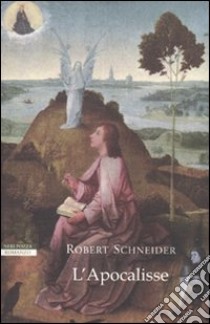 L'Apocalisse libro di Schneider Robert