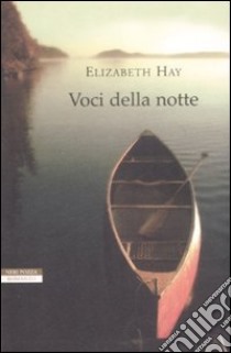 Voci della notte libro di Hay Elizabeth