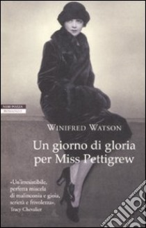 Un giorno di gloria per Miss Pettigrew libro di Watson Winifred