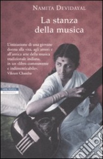 La Stanza della musica libro di Devidayal Namita