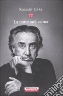 La notte sarà calma libro di Gary Romain