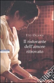 Il Ristorante dell'amore ritrovato libro di Ogawa Ito