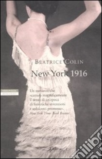 New York 1916 libro di Colin Beatrice