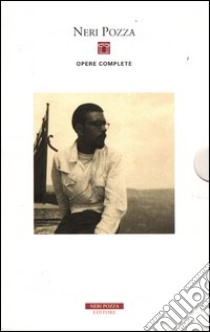 Opere complete (1975-1988) libro di Pozza Neri; Pullini G. (cur.); Bandini F. (cur.)