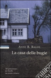 La casa delle bugie libro di Ragde Anne B.