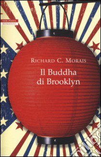 Il Buddha di Brooklyn libro di Morais Richard C.