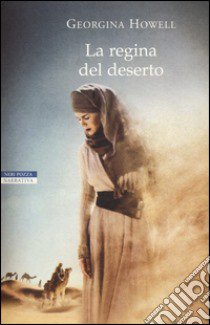 La regina del deserto libro di Howell Georgina