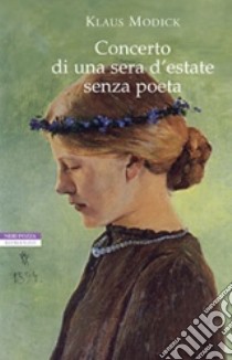 Concerto di una sera d'estate senza poeta libro di Modick Klaus