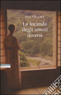 La locanda degli amori diversi libro di Ogawa Ito