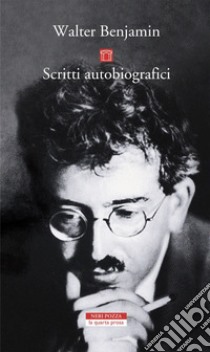 Scritti autobiografici libro di Benjamin Walter; Schweppenhäuser H. (cur.); Tiedemann R. (cur.)