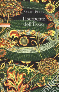 Il serpente dell'Essex libro di Perry Sarah