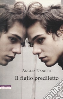 Il figlio prediletto libro di Nanetti Angela