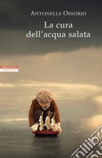 La cura dell'acqua salata libro di Ossorio Antonella