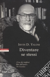 Diventare se stessi libro di Yalom Irvin D.