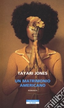 Un matrimonio americano libro di Jones Tayari