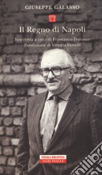 Il Regno di Napoli libro di Durante Francesco; Galasso Giuseppe