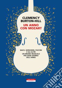 Un anno con Mozart libro di Burton-Hill Clemency