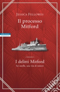 Il processo Mitford. I delitti Mitford libro di Fellowes Jessica