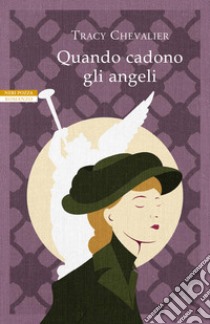 Quando cadono gli angeli libro di Chevalier Tracy