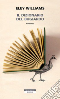 Il dizionario del bugiardo libro di Williams Eley